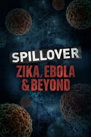 Spillover: Zika, Ebola, and Beyond poster