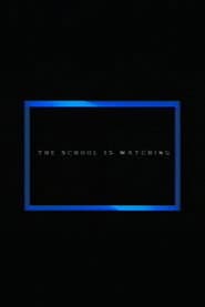 The School Is Watching poster