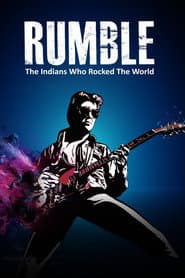 Rumble: The Indians Who Rocked the World poster