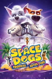 Space Dogs: Tropical Adventure poster