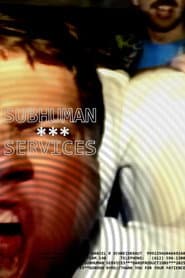 Subhuman Services poster
