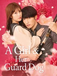 A Girl & Her Guard Dog poster