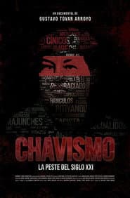 Chavismo: The Plague of the 21st Century poster