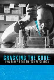 Cracking the Code: Phil Sharp and the Biotech Revolution poster