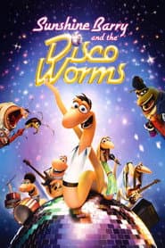 Sunshine Barry & the Disco Worms poster