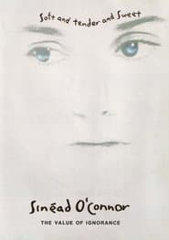 Sinéad O'Connor: The Value of Ignorance poster