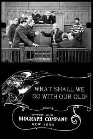 What Shall We Do with Our Old? poster