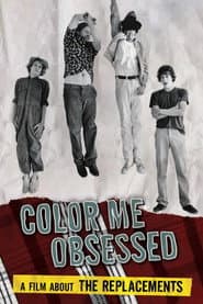 Color Me Obsessed: A Film About The Replacements poster