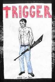 Trigger poster