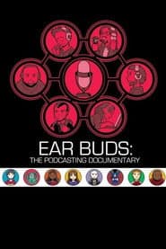 Ear Buds: The Podcasting Documentary poster