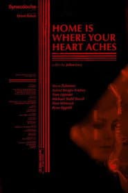 Home Is Where Your Heart Aches poster