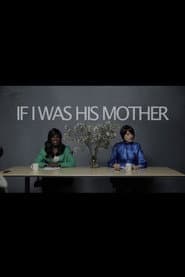 If I Was His Mother poster