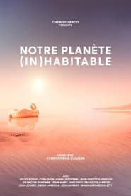 Notre planète (in)habitable poster
