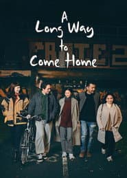 A Long Way to Come Home poster