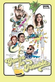 You're in Trouble poster