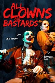 All Clowns are Bastards poster