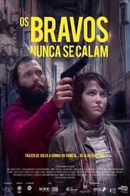 Os Bravos Nunca Se Calam poster