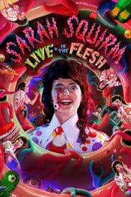Sarah Squirm: Live + in the Flesh poster
