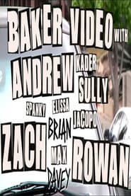 Baker Video with Andrew Zach and Rowan poster
