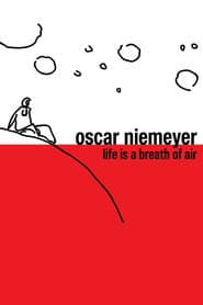 Oscar Niemeyer: Life is a Breath of Air poster