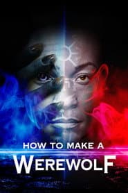 How to Make a Werewolf poster