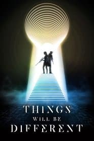 Things Will Be Different poster