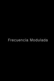 Frecuencia Modulada poster