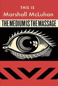 This Is Marshall McLuhan: The Medium Is The Massage poster