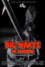 Big Wakes of Horror poster