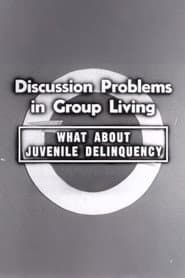 What About Juvenile Delinquency poster
