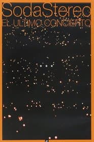 Soda Stereo: The Last Concert poster