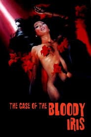 The Case of the Bloody Iris poster