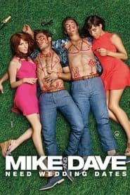 Mike and Dave Need Wedding Dates poster