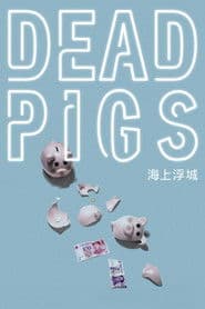 Dead Pigs poster