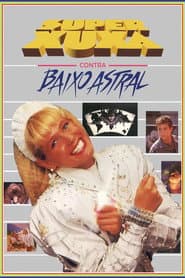 Super Xuxa Contra Baixo Astral poster