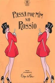 Passa por Mim no Rossio poster