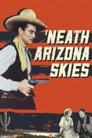 'Neath the Arizona Skies poster