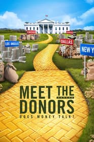 Meet the Donors: Does Money Talk? poster