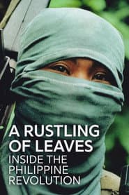 A Rustling of Leaves: Inside the Philippine Revolution poster