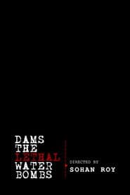 Dams: The Lethal Water Bombs poster