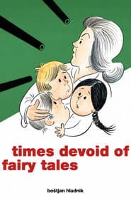 Times Devoid of Fairy Tales poster