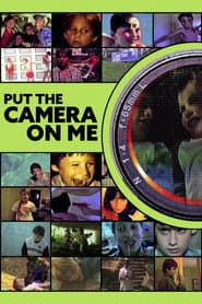 Put the Camera on Me poster