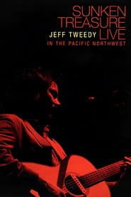 Jeff Tweedy: Sunken Treasure - Live in the Pacific Northwest poster