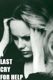 A Last Cry for Help poster