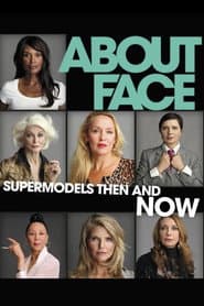 About Face: Supermodels Then and Now poster