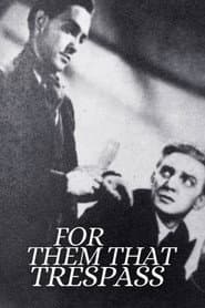 For Them That Trespass poster