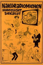 Näköradiomiehen ihmeelliset siekailut poster