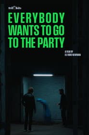 Everybody Wants to go to The Party poster