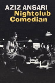 Aziz Ansari: Nightclub Comedian poster