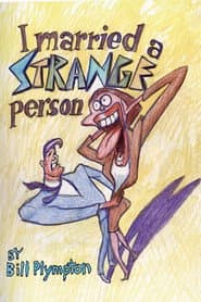 I Married a Strange Person! poster